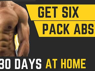 घर पर 30 दिनों में सिक्स पैक एब्स कैसे मिल सकता है? Get Six Pack Abs in 30 Days at Home