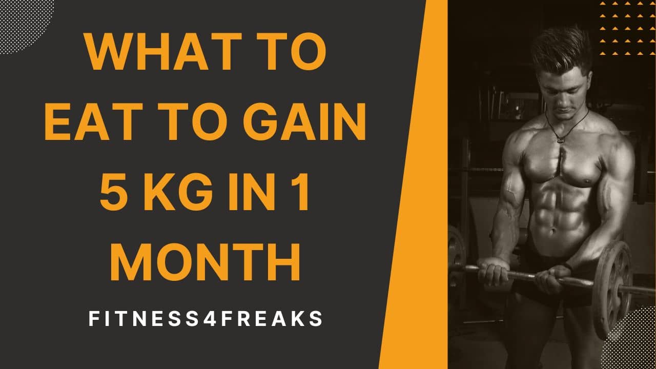 What To Eat To Gain 5 KG in 1 Month 1 महीने में 5 KG वजन बढ़ाने के लिए क्या खाना चाहिए? What To Eat To Gain 5 KG in 1 Month